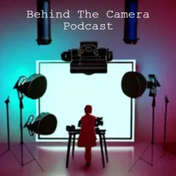 Behind The Camera Podcast artwork
