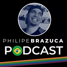 Philipe Brazuca Podcast artwork