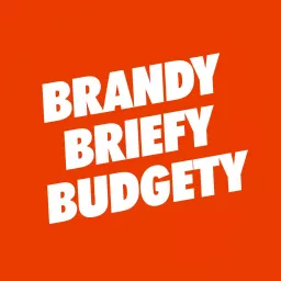 Brandy, briefy, budgety