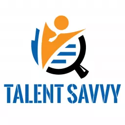 Talent Savvy Podcast artwork