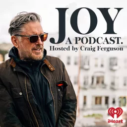 Joy, a Podcast. Hosted by Craig Ferguson artwork