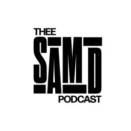 Thee Sam D Podcast artwork