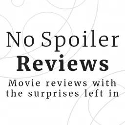 No Spoiler Reviews Podcast artwork