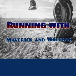 Running with Maverick and Wolfman Podcast artwork