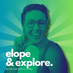 Elope & Explore Podcast artwork