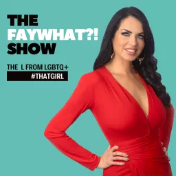 The FayWhat?! Show Podcast artwork