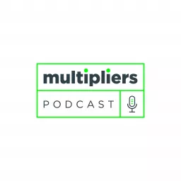 Multipliers Podcast artwork