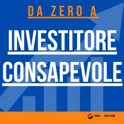 Da Zero a Investitore Consapevole