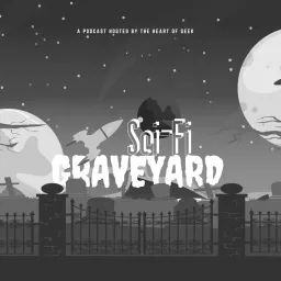 Sci-Fi Graveyard Podcast artwork
