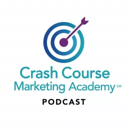 Crash Course Marketing Academy Podcast