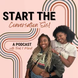 Start The Conversation Sis Podcast artwork