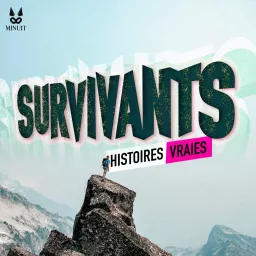 Survivants • Histoires vraies Podcast artwork