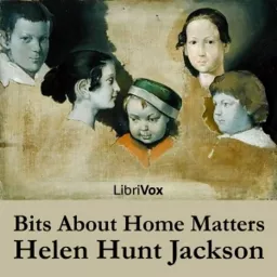 Bits About Home Matters by Helen Hunt Jackson (1830 - 1885)