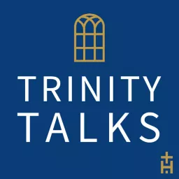 Trinity Talks