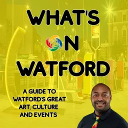 What's On Watford Podcast artwork