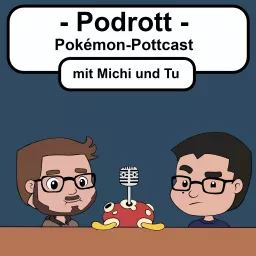 Podrott - Pokémon Pottcast