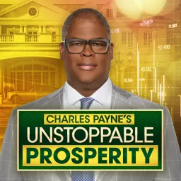 Charles Payne's Unstoppable Prosperity Podcast artwork