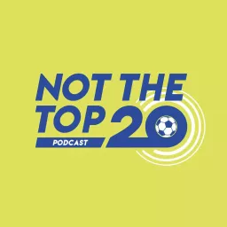 Not The Top 20 Podcast artwork