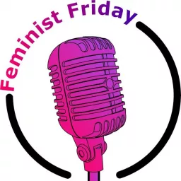 #FeministFridays Podcast artwork