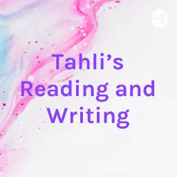 Tahli's Reading and Writing Podcast artwork