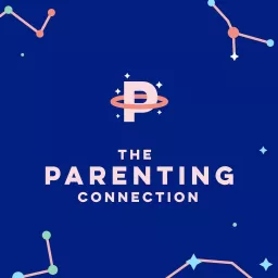 The Parenting Connection Podcast artwork