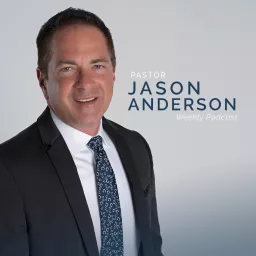 Pastor Jason Anderson Podcast artwork