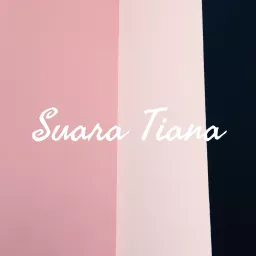Suara Tiana Podcast artwork