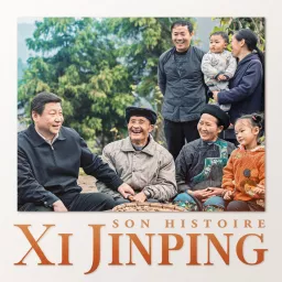 Xi Jinping, son histoire Podcast artwork