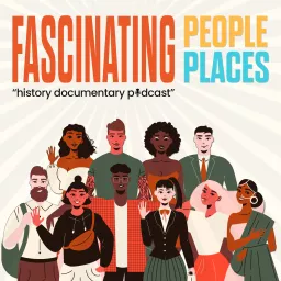 Fascinating People Fascinating Places Podcast artwork