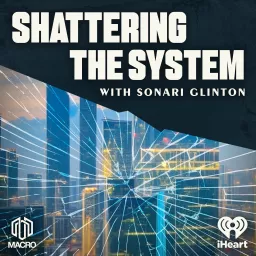 Shattering the System Podcast artwork