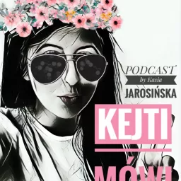 Kejti Mówi Podcast artwork