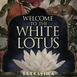 Welcome to the White Lotus Podcast artwork