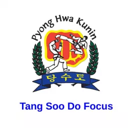 Tang Soo Do Focus Podcast artwork