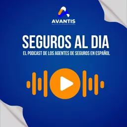 Seguros Al Dia - Un Podcast Sobre Seguros de Salud y Vida. artwork