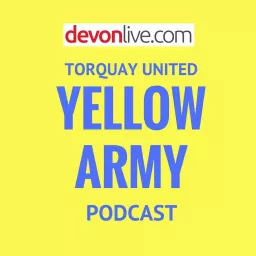 The Torquay United Yellow Army Podcast