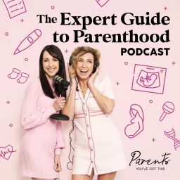 The Expert Guide to Parenthood Podcast artwork
