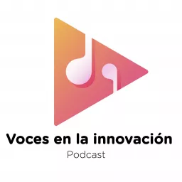 Voces en la innovación Podcast artwork