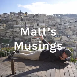 Matt's Musings Podcast artwork