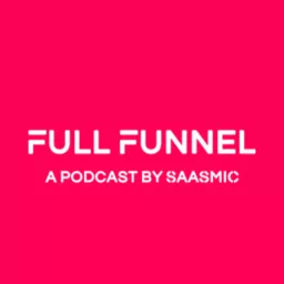 Full Funnel Marketing podcast artwork