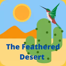The Feathered Desert Podcast artwork