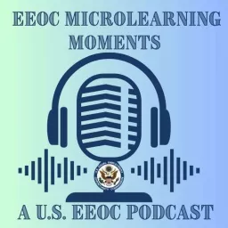 EEOC Micro-Learning Moments Podcast artwork