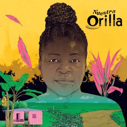 Nuestra Orilla Podcast artwork