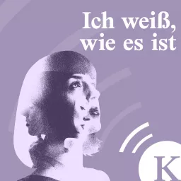 Ich weiß, wie es ist – der Mental Health Podcast