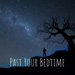 Past Your Bedtime Podcast artwork
