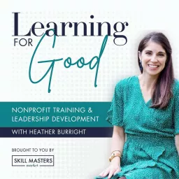 Learning for Good | L&D Solutions and Leadership Development for Nonprofit Organizations Podcast artwork