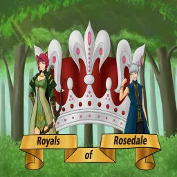 Royals of Rosedale (A World of Gundrim Podcast)