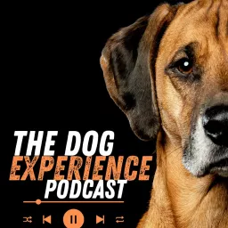 The Dog Experience Podcast