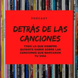 Detrás de las canciones Podcast artwork