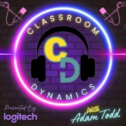 Classroom Dynamics: A Teacher Podcast artwork