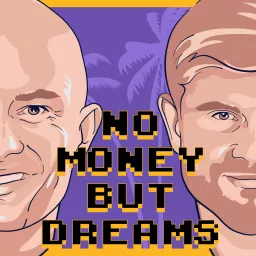 No Money But Dreams Podcast artwork